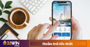 Hoàn Trả Tức Thời - Ưu Đãi Hoàn Tiền Không Giới Hạn